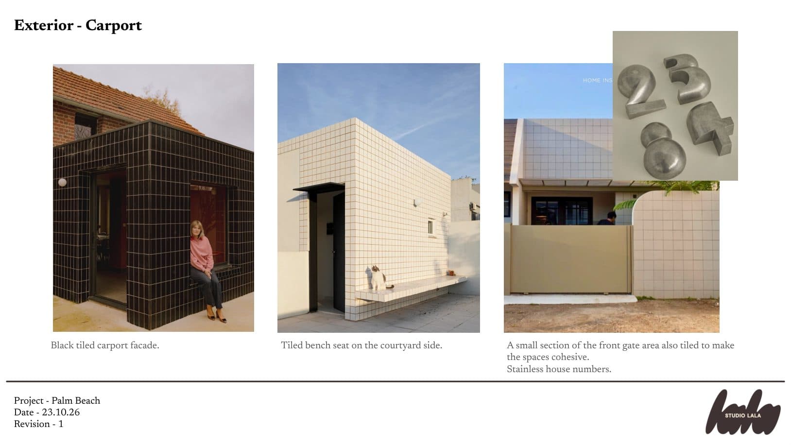 Carport slide: references for a black-tiled carport facade, a tiled bench seat on the courtyard side, a tiled front gate and stainless house numbers